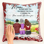 Custom Sequin Pillow for Mom - We Hope Every Time You Snuggle This Pillow