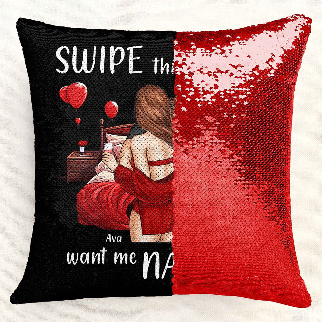 Swipe This When You Want Me Naked - Custom Sequin Pillow for Personal Touch