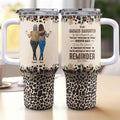 To My Daughter Whisper Back I Am The Storm Personalized Tumbler for Daughter 40oz with Straw